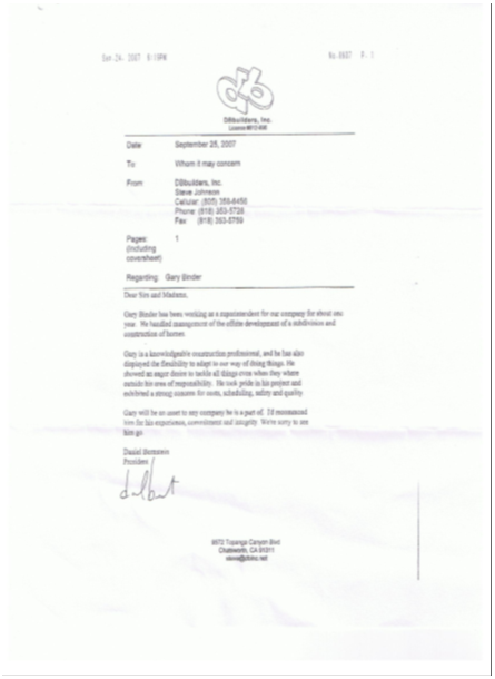 letter of reference form client
copyrights 2011 gary binder
Binder Building
BinderBuilding.com
Info@binderbuilding.com
Gary Binder
818-914-5704