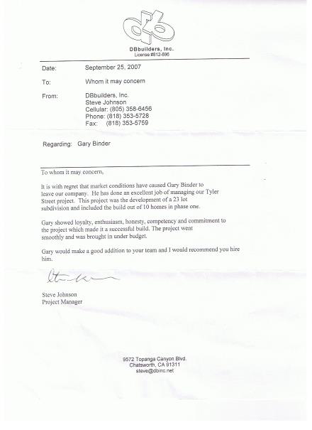 letter of reference from past client
copyrights 2011 gary binder
Binder Building
BinderBuilding.com
Info@binderbuilding.com
Gary Binder
818-914-5704