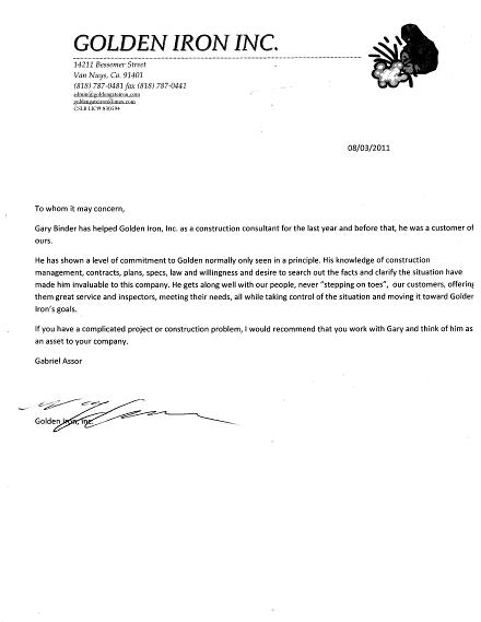 letter of reference from past client
copyrights 2011 gary binder
Binder Building
BinderBuilding.com
Info@binderbuilding.com
Gary Binder
818-914-5704